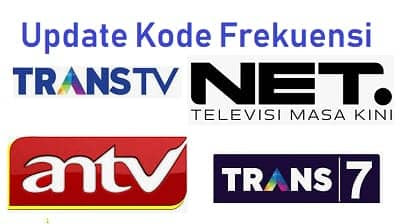 Frekuensi Trans Tv, Trans7, Antv Dan Net Tv Terbaru