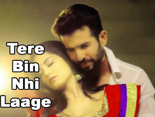 TERE BIN NHI LAAGE LYRICS - Ek Paheli