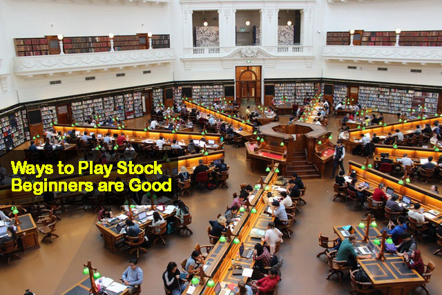 Ways to Play Stock Beginners are Good