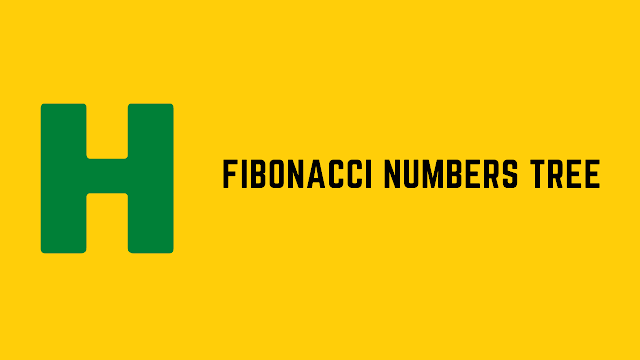 HackerRank Fibonacci Numbers Tree problem solution