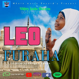 AUDIO | Ukhty Saida – Leo Furaha Qaswida (Mp3 Download)