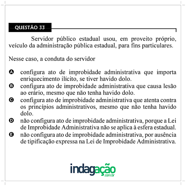 CESPE 2020 Servidor público estadual usou, em proveito próprio, veículo da administração pública estadual, para