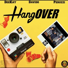 (Afro Pop) Hangover (feat. Davido & Peruzzi) (2018) 
