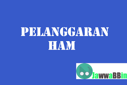 Pelanggaran HAM Pelajaran PPKN Kelas XI SMA/SMK