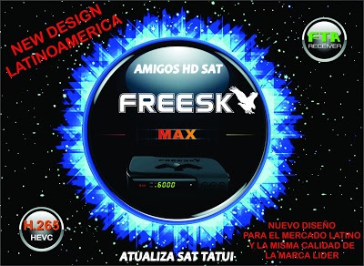 FREESKY MAX HD CHILE NOVA ATUALIZAÇÃO V142 18/06/2020