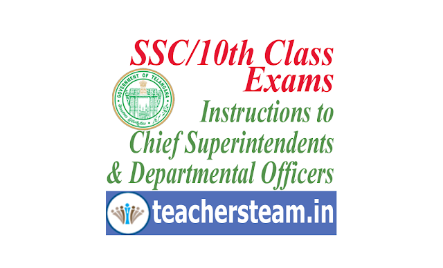 Instructions to Chief Superintendents and the Departmental Officers for conduct of SSC Exams - DGE Telangana