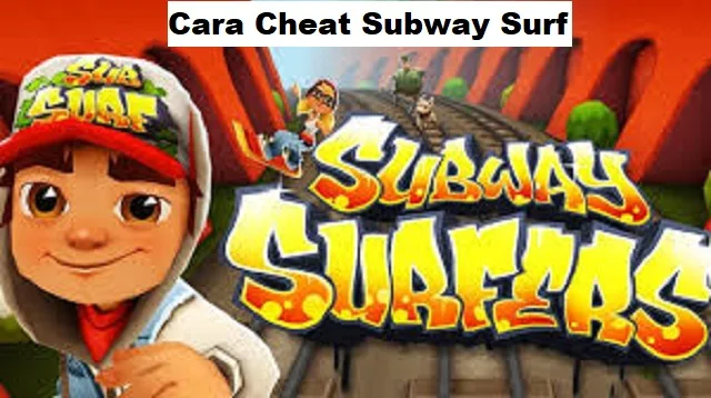 Cara Cheat Subway Surf