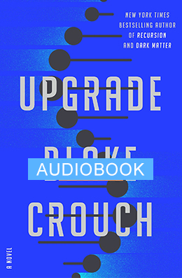 Upgrade by Blake Crouch Audiobook