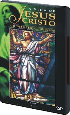 Download A Vida de Jesus Cristo - A Ressurreição