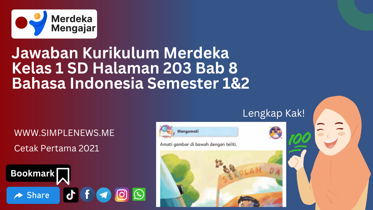 Jawaban Kurikulum Merdeka Kelas 1 SD Halaman 203 Bab 8 Bahasa Indonesia Semester 1&2 www.simplenews.me