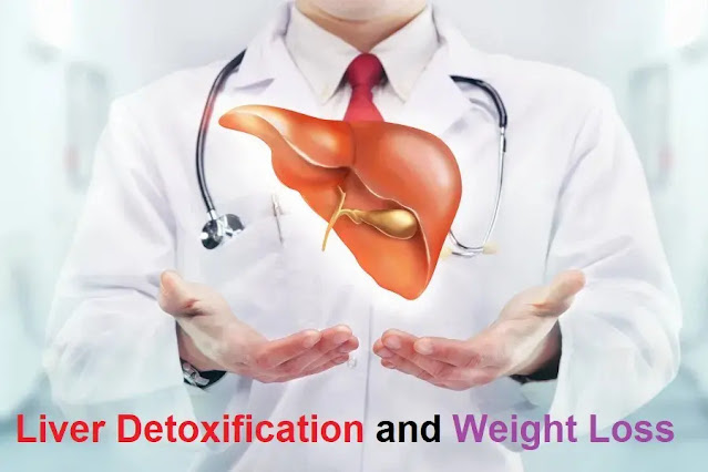 Liver Detoxification and Weight Loss: A Comprehensive Guide to Achieving Optimal Health