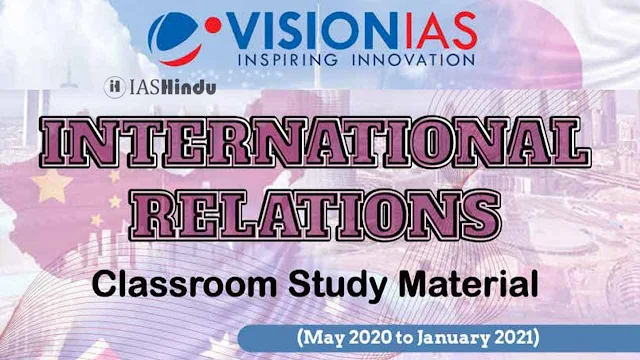 Vision IAS PT 365 International Relations for Prelims 2021