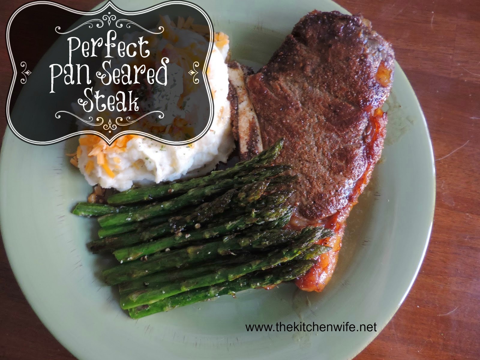 Perfect Pan Seared Steak...