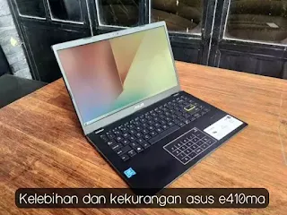 Asus E410MA Kelebihan dan Kekurangan