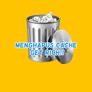 Cara Menghapus Cache Get Rich, Hapus Cache Get Rich, Tutorial Hapus Cache Get Rich.