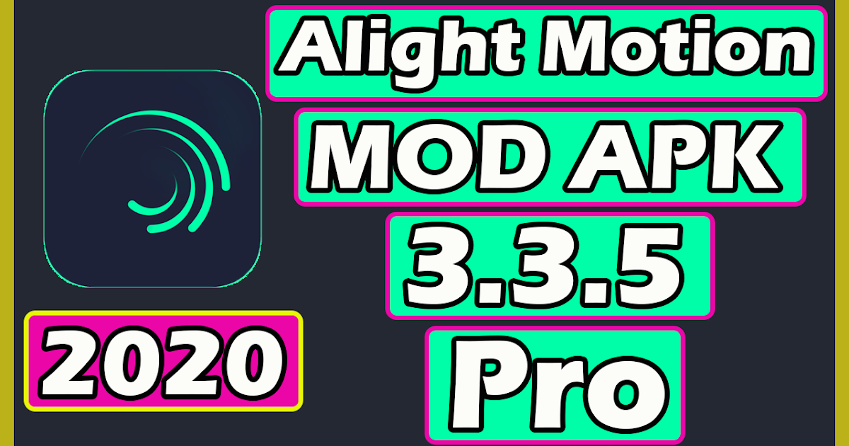 Download Alight Motion Pro Mod APK (Latest) 2020