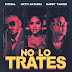 Pitbull ft Daddy Yankee y Natti Natasha - No Lo Trates