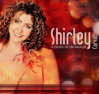 Shirley Carvalhaes - A Espera De Um Milagre 2011