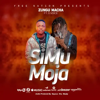 AUDIO | Zungu Macha Ft D Voice – Simu MOJA (Mp3 Audio Download)