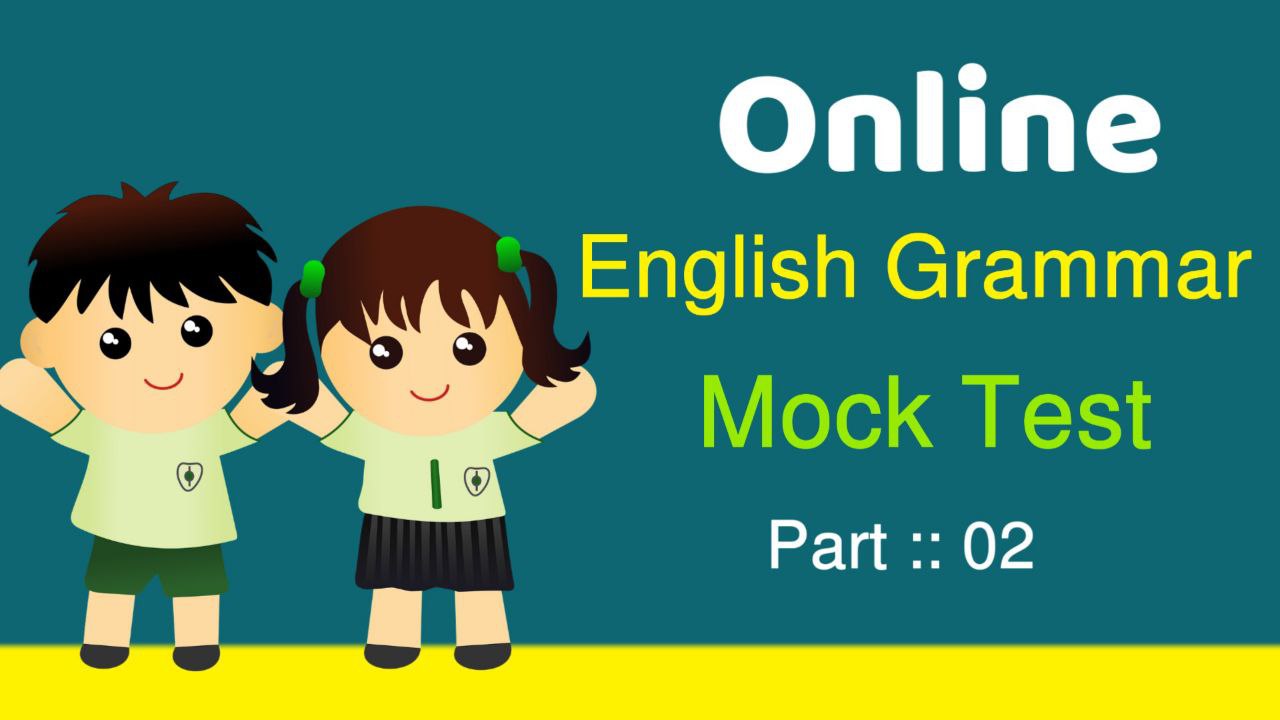 অনলাইন ইংরাজি কুইজ | | Online MCQ English Grammar Mock Test Part-02