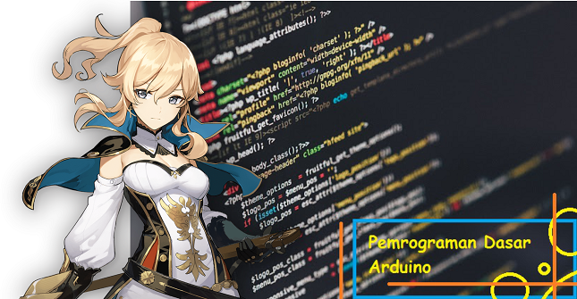 Belajar Basic Pemrograman Dasar Arduino