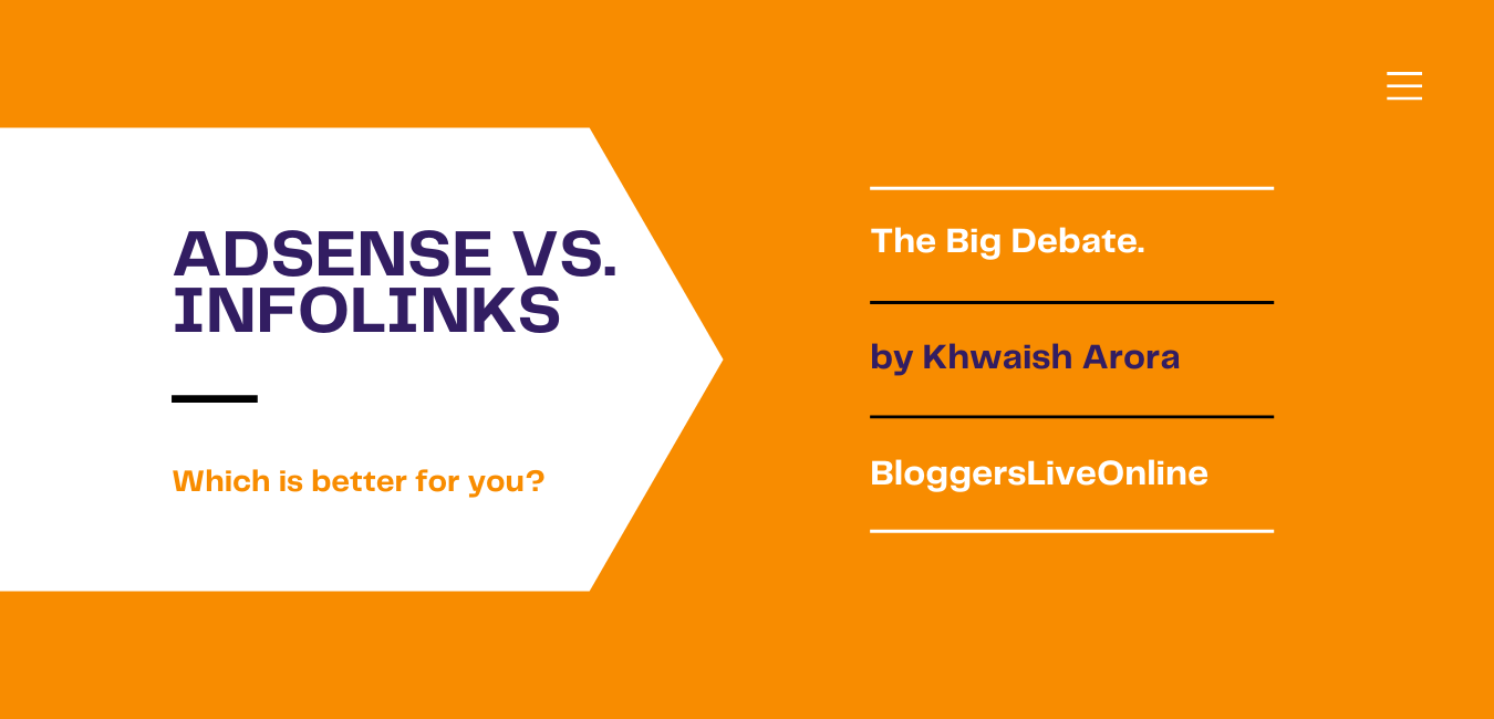 AdSense VS. Infolinks - The Big Debate. Which is better for you?