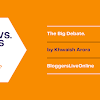 AdSense VS. Infolinks - The Big Debate. Which is better for you?