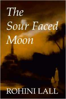 The Sour Faced Moon by Rohini Lall - A Book Review