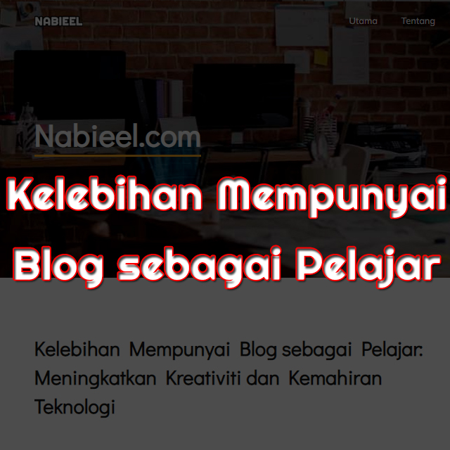 Kelebihan Mempunyai Blog sebagai Pelajar