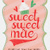 Sweet Sweet Way - Dia das Mães