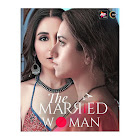 The Married Woman  webseries  & More