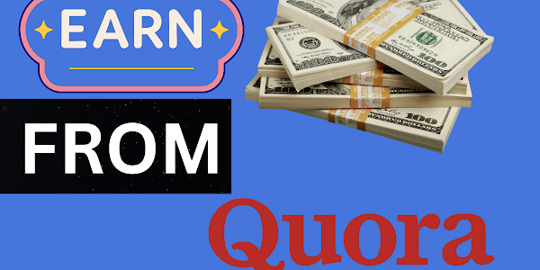 How to Make Money on Quora: Maximizing Views and Earnings