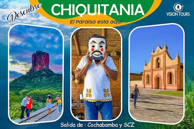 SUD ESTE CHIQUITANO FERIADO NACIONAL FIESTAS PATRIAS 5,6 Y 7 AGOSTO 3D2N - VISION TOURS BOLIVIA
