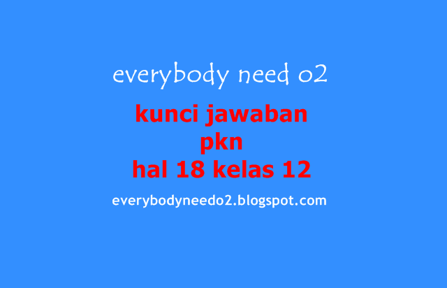 kunci jawaban pkn hal 18 kelas 12,kunci jawaban pkn kelas 12 penerbit erlangga,kunci jawaban pkn kelas xi,kunci jawaban pkn kelas 7,kunci jawaban pkn kelas 4,kunci jawaban pkn kelas 10 kurikulum 2013,kunci jawaban pkn kelas 11 semester 2,kunci jawaban pkn kelas 5 semester 2,kunci jawaban pkn kelas 8 semester 2