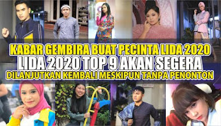 Kabar Gembira, LIDA 2020 Top 9 Akan Segera Dilanjutkan Kembali 