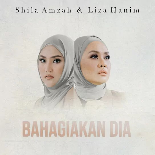 Bahagiakan Dia - Shila Amzah & Liza Hanim