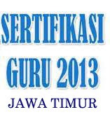 Sertifikasi Guru Propinsi Jawa Timur tahun 2013