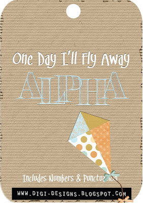 http://digi-designs.blogspot.com/2009/09/one-day-ill-fly-away-alphas.html