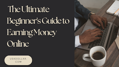 Tips for Make Money Online:  Beginner's Guide