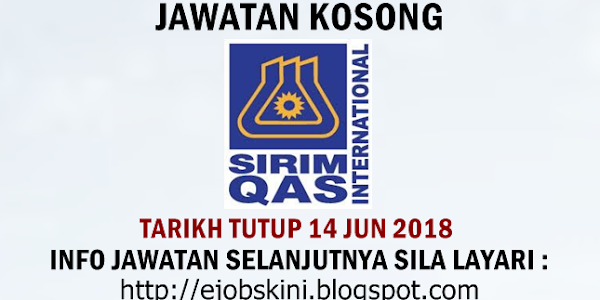 Jawatan Kosong SIRIM QAS International Sdn Bhd - 14 Jun 2018