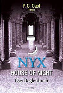 Nyx - House of Night: Das Begleitbuch zu House of Night