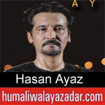 https://www.humaliwalayazadar.com/2019/09/hassan-ayaz-nohay-2020.html