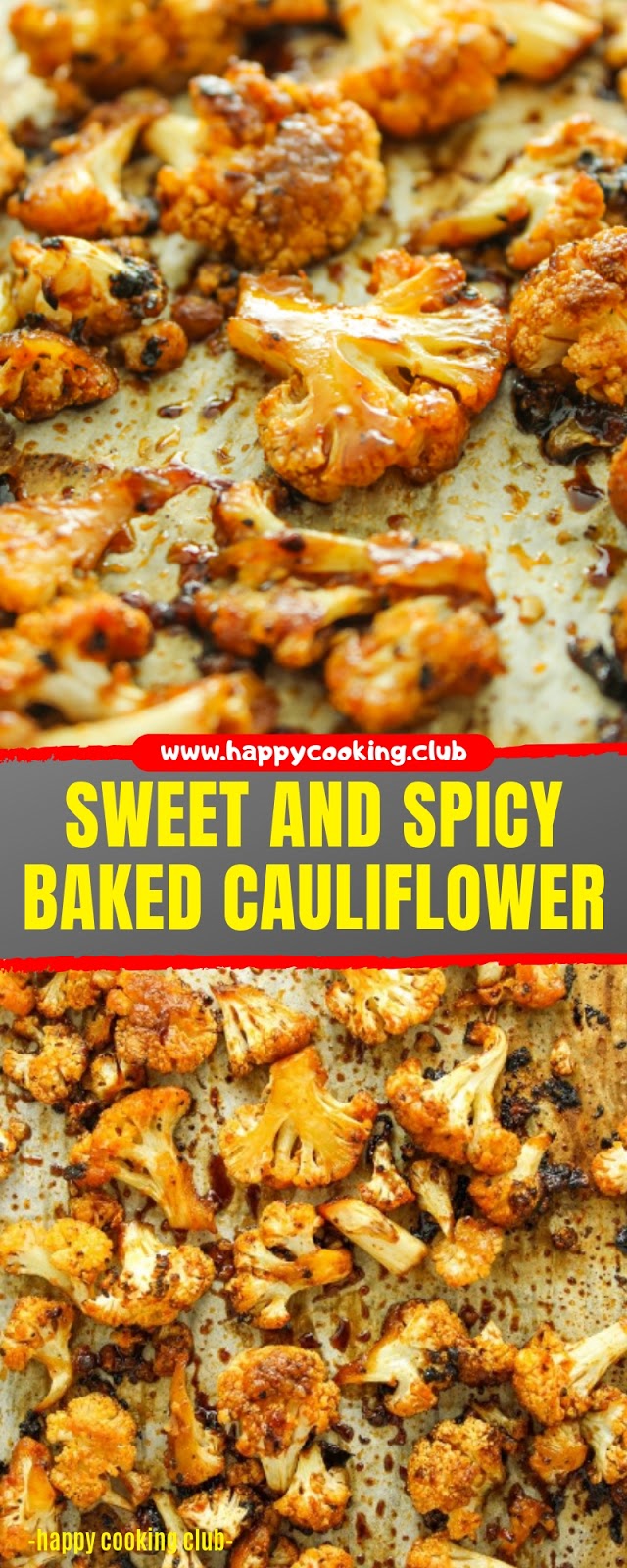 SWEET AND SPICY BAKED CAULIFLOWER