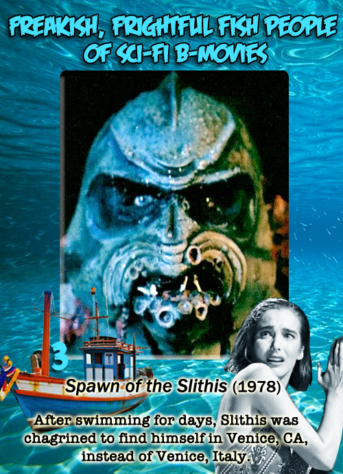 Freakish, Frightful Fish People #3: Spawn of the Slithis (1978)