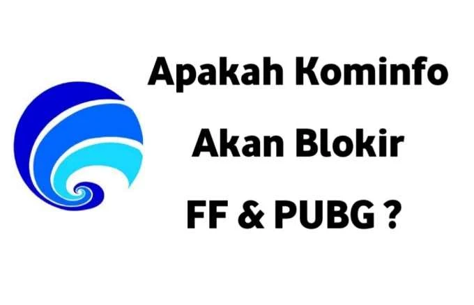 Apakah benar FF Dan PUBG Akan diblokir 2021