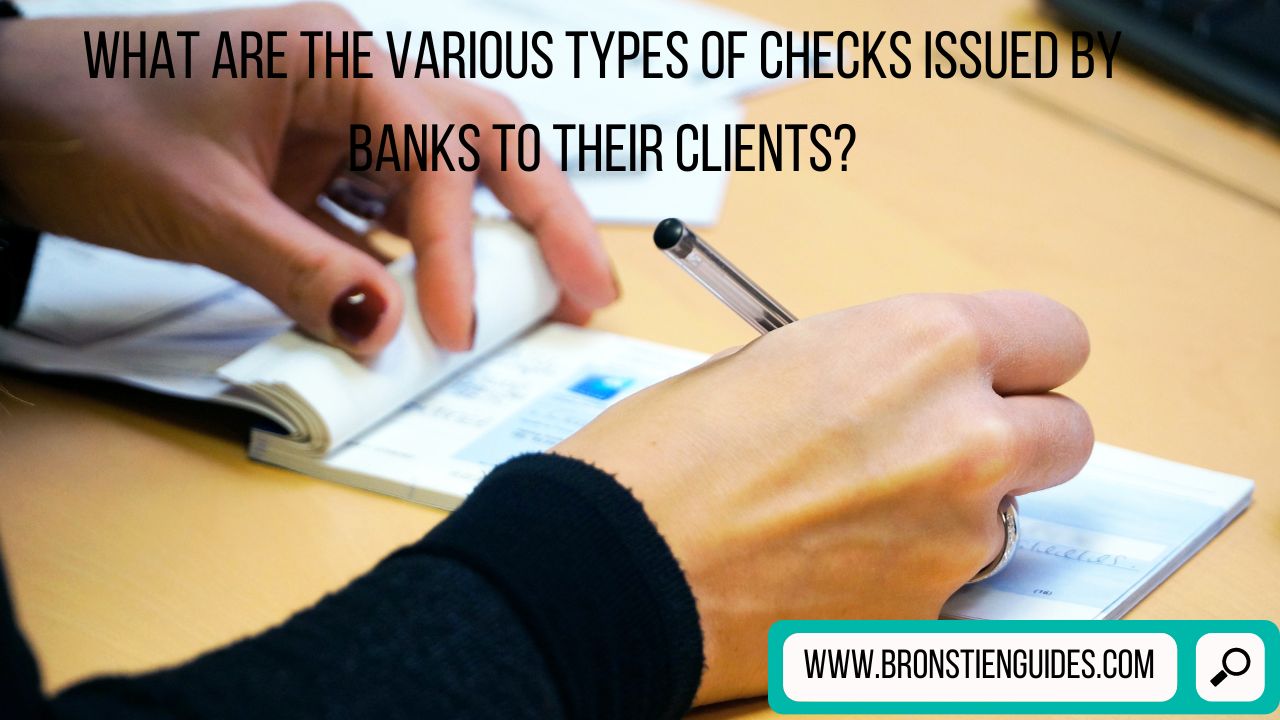 what are the various types of checks that banks issued to customers?