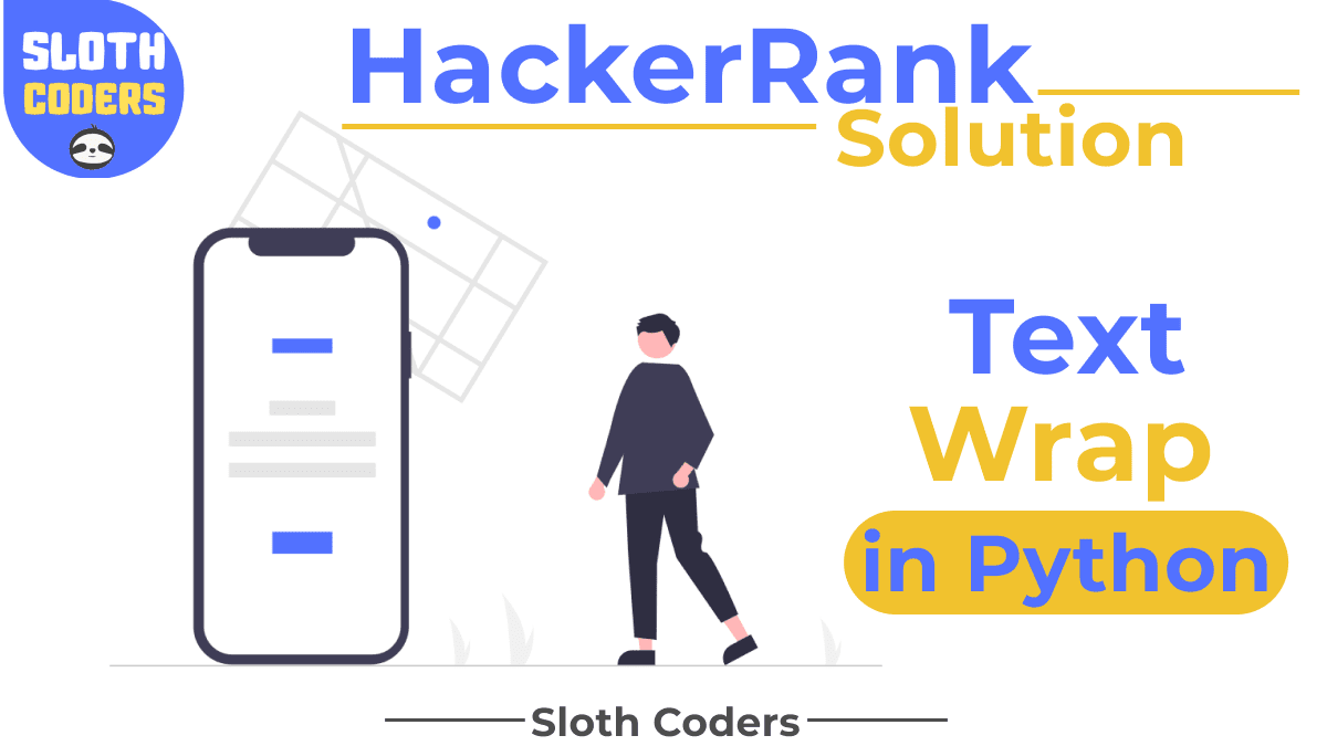 Text Wrap in Python - Hacker Rank Solution