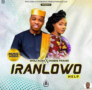 Woli Agba ft. Debbie Praise - Iranlowo Lyrics