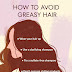 How To Avoid Greasy Hair