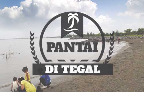 3 Pantai Terbaik Di Tegal Yang Cocok Untuk Wisata Keluarga